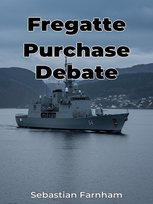 Title details for Fregatte Purchase Debate by Sebastian Farnham - Available